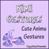 {:Kimi:} Cute Animu Gestures