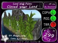 * New Land Wall Palms * 64 Metre Long * Closed your Land *