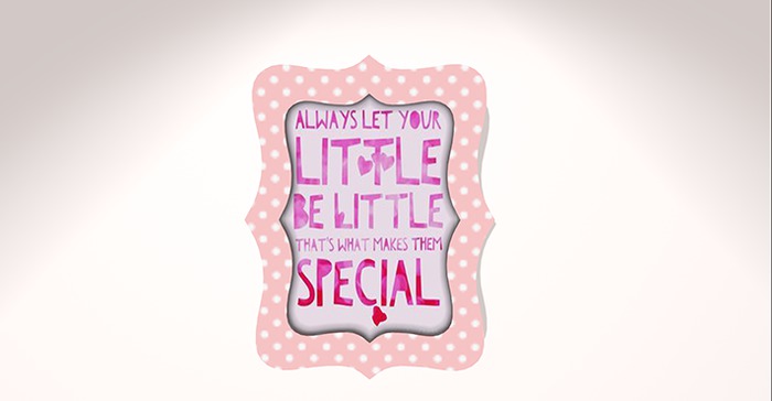 always let your little