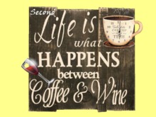 Western Art HOME DECOR "SL Happens Between Coffee & Wine" Wood Plaque Country Designer 3D Wall Decal on 1 Prim, copy/mod