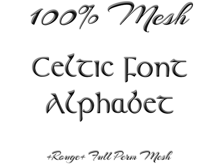 + Rouge + Celtic Alphabet / Mesh / Full Perm [Add]