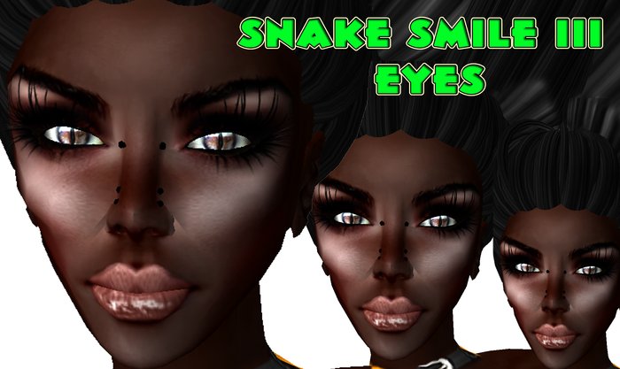 EYES *Snake Smile III