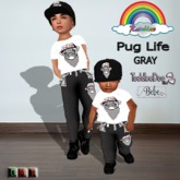 ((RBS)) Pug Life (Gray) (TD/BEBE) 