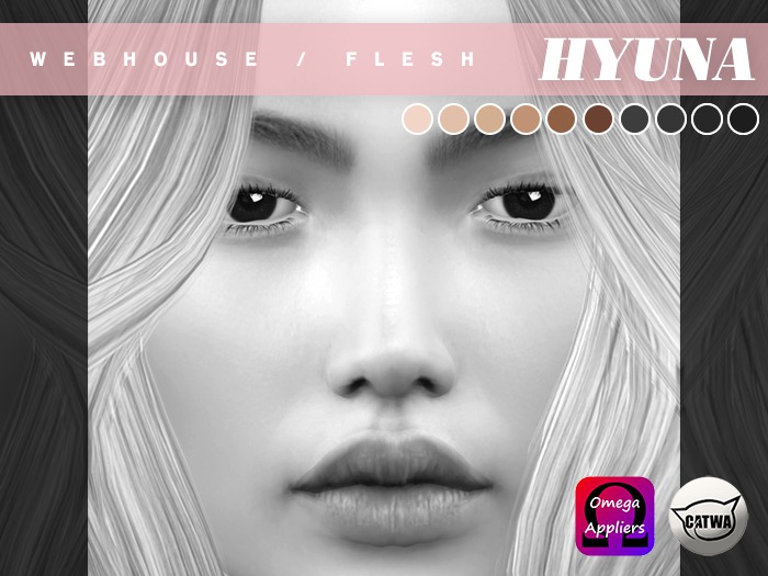 FLESH - Hyuna - Catwa&Omega - Demos