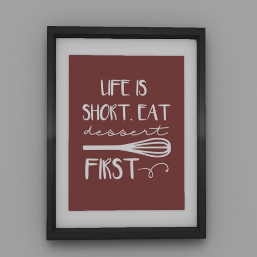 {Thaddeus} Kitchen eat dessert first Print