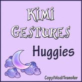{:Kimi:} Huggies Gestures