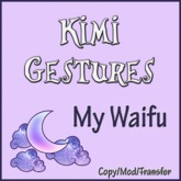 {:Kimi:} My Waifu Gesture