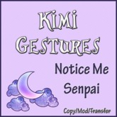 {:Kimi:} Notice me Senpai Gesture