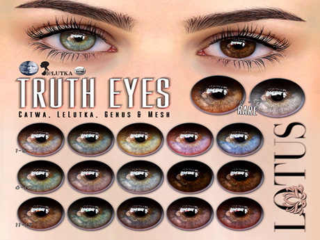 Second Life Marketplace - LOTUS. Truth Eyes 16 RARE Catwa