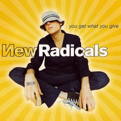 New Radicals - You Get What You Give