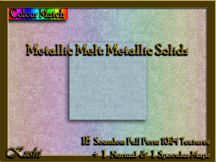 !Kushi! MetallicMeltMETALLIC Textures -WearToUnpack
