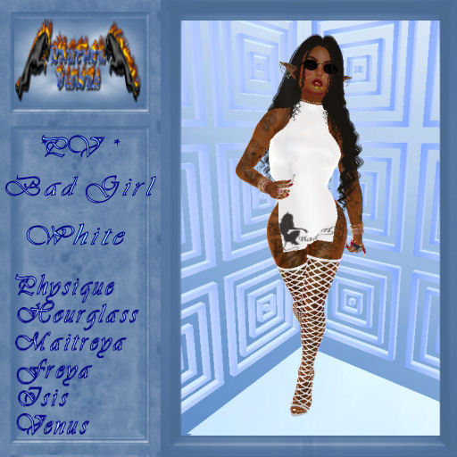 *PV* Bad Girl:_White  (Wear Or Rezz)