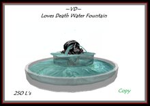 ~VD~ Loves Death Water Fountain