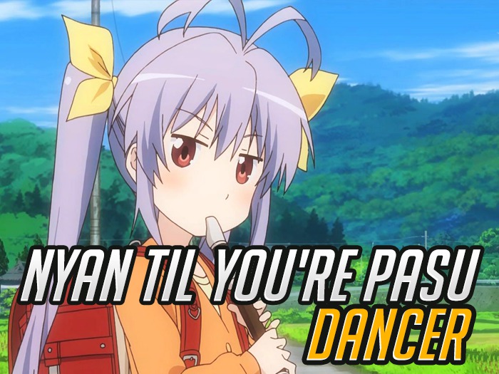 Nyan til you're Pasu Dancer