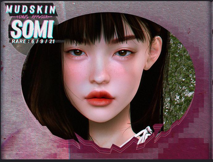 [ MUDSKIN ]_SOMI # 6 - RARE