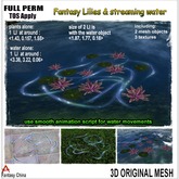 Full Perm Fantasy Lilies & streaming water