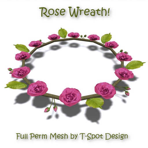T-Spot Mesh - Rose Wreath - Full Perm - LI=0.5