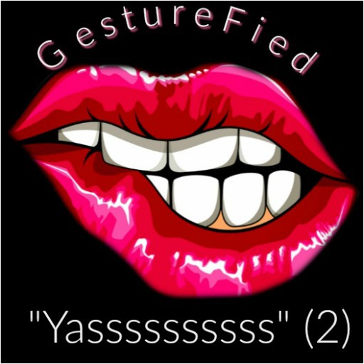 GF - Yasssssssss (2)- party gesture