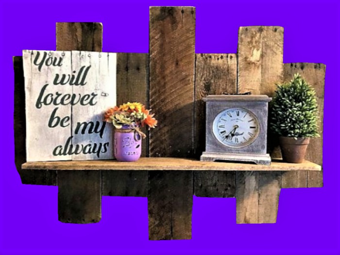 Reclaimed Wood Shelf "Forever My Always" HOME DECOR Hanging Art 3D DECAL STYLE Sticker on 1 PRIM Copy/Mod Country Beauty