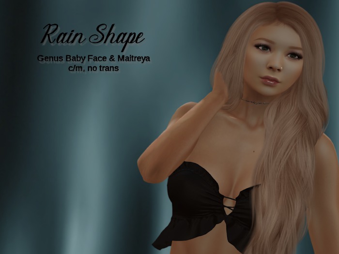 Rain Shape for Genus Baby Face and Maitreya