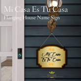 V1 Bellisseria Mi Casa Es Tu Casa Hanging House Name Sign (BX)