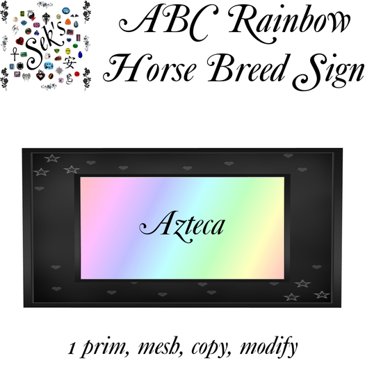Sek's Rainbow ABC Horse Breed Sign - Azteca