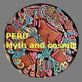 Peru - Myth and Cosmic