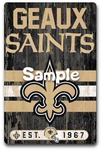 SIGN - Geaux Saints