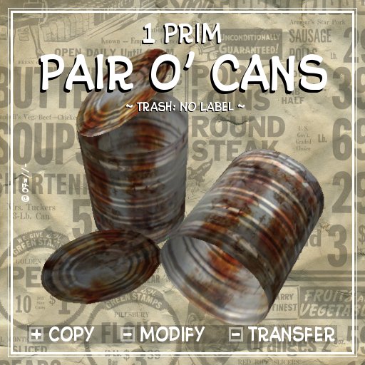 !:P:! * 1 Prim: Pair o' Cans ~ Trash: Plain tin - No Label