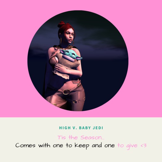 [high v.] baby jedi