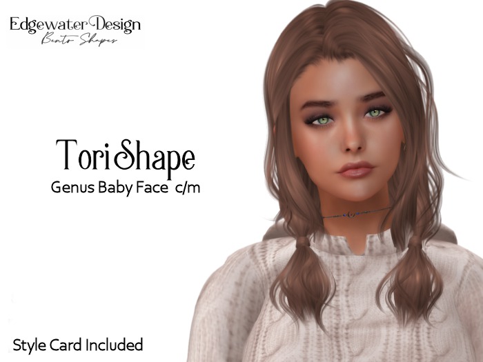 Edgewater Design - Tori Shape for Genus Baby Face & Maitreya