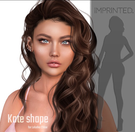 IMPRINTED. Kate shape (Lelutka Chloe)