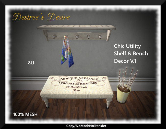 ::::Desiree's Desire::::Chic Utility Shelf & Bench Decor V.1
