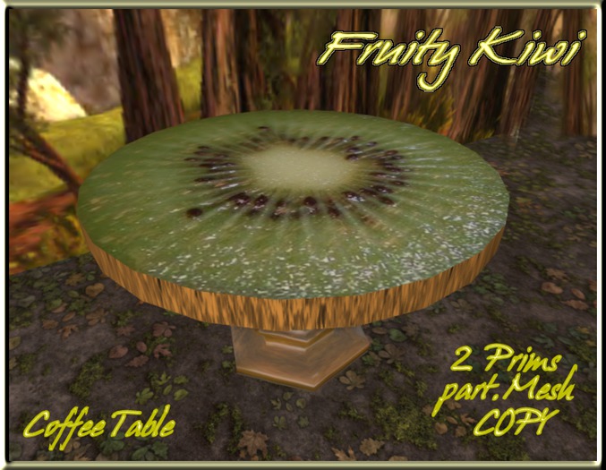"Fruity Kiwi" CoffeeTable (part.Mesh)