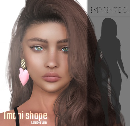 IMPRINTED. Imani shape - Lelutka Erin