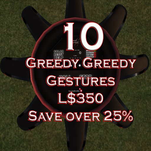 Greedy 10 Greedy Greedy Gestures