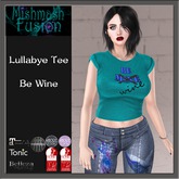 ~*MF*~ Lullabye Tee - Be Wine