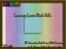 !Kushi! LuxuryLaceSLUBSILK Textures -WearToUnpack