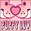 PUPPY LUV