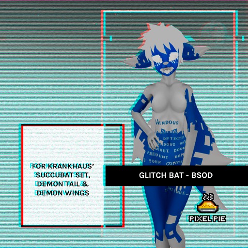PIXEL PIE - Glitch Bat Mod- BSOD
