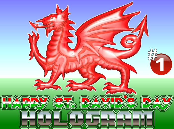 Happy St. David's Day*WELSH DRAGONS (2)* HOLOGRAM