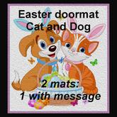 Easter door mat Cat and Dog