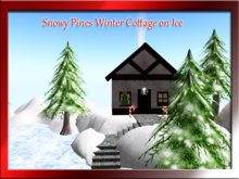 Snowy Pines Winter Cottage on Ice