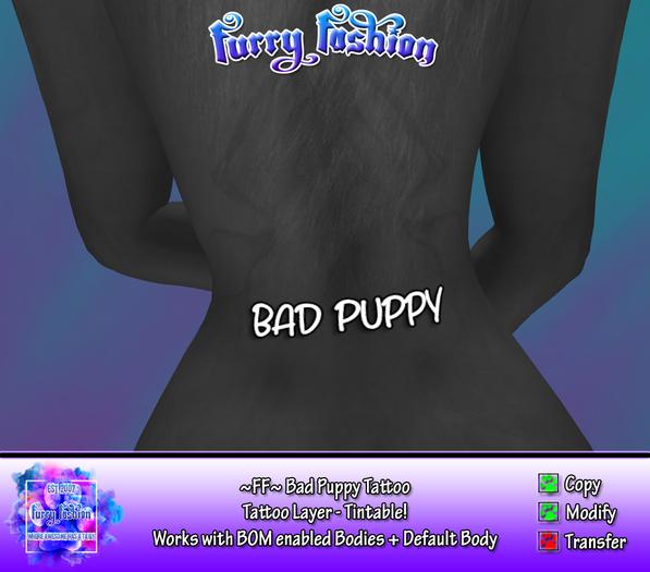 ~FF~ Bad Puppy Tattoo