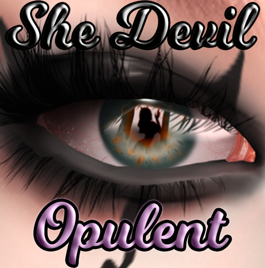 [ Opulent ] She Devil - Eye (Flint)