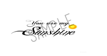 You are my Sunshine Black Letters