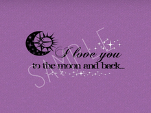 I love you to the moon and back Wall Decal *transparent*
