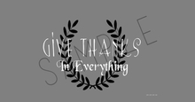 in everything give thanks (Sativa Designs)