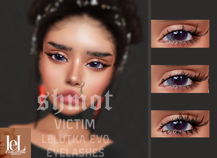 .SHMOT // VCTM EYELSHS // LeLutka Evo