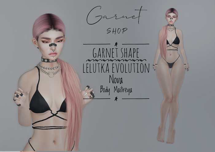-GARNET/GARNET Shape/Lelutka Evolution Nova/Body Maitreya